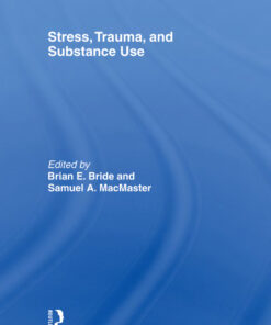 Stress Trauma and Substance Use 1st Edition ebook