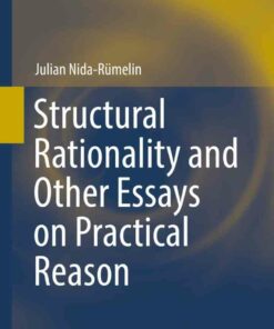 Structural Rationality and Other Essays on Practical Reason ebook