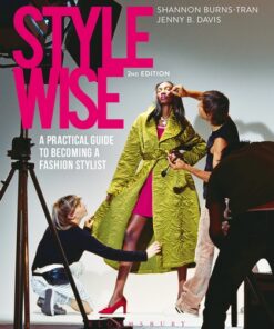 Style Wise: A Practical Guide to Becoming a Fashion Stylist 2nd Edition ebook