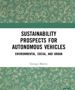 Sustainability Prospects for Autonomous Vehicles: Environmental Social and Urban ebook