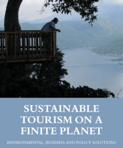 Sustainable Tourism on a Finite Planet: Environmental Business and Policy Solutions ebook