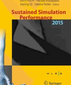 Sustained Simulation Performance 2015: Proceedings of the joint Workshop on Sustained Simulation Performance University of Stuttgart (HLRS) and Tohoku University 2015 ebook