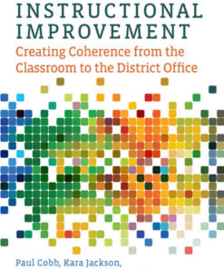Systems for Instructional Improvement: Creating Coherence from the Classroom to the District Office ebook