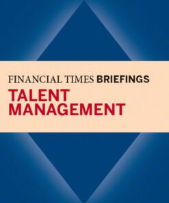 Talent Management: Financial Times Briefing ebook
