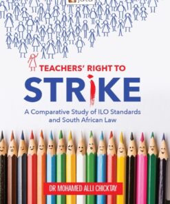 Teachers� Right to Strike: A Comparative Study of ILO Standards and South African Law ebook
