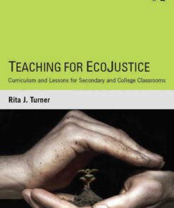 Teaching for EcoJustice: Curriculum and Lessons for Secondary and College Classrooms ebook