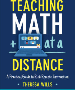 Teaching Math at a Distance Grades K-12: A Practical Guide to Rich Remote Instruction ebook