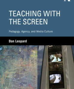 Teaching with the Screen: Pedagogy Agency and Media Culture ebook