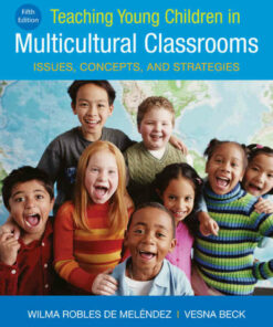 Teaching Young Children in Multicultural Classrooms: Issues Concepts and Strategies 5th Edition ebook