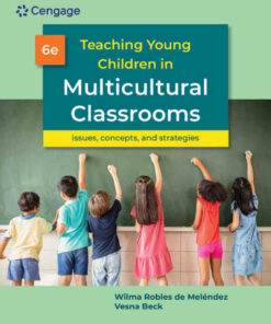 Teaching Young Children in Multicultural Classrooms: Issues Concepts and Strategies 6th Edition ebook