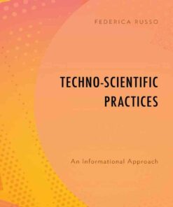 Techno-Scientific Practices: An Informational Approach ebook