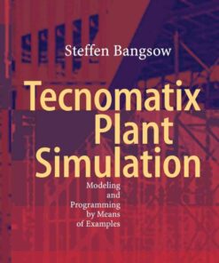 Tecnomatix Plant Simulation: Modeling and Programming by Means of Examples ebook