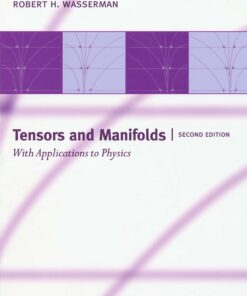 Tensors and Manifolds: With Applications to Physics ebook