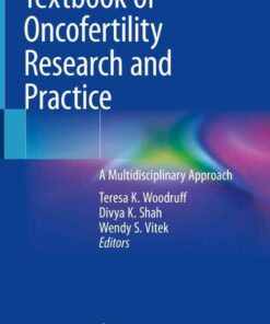 Textbook of Oncofertility Research and Practice: A Multidisciplinary Approach ebook