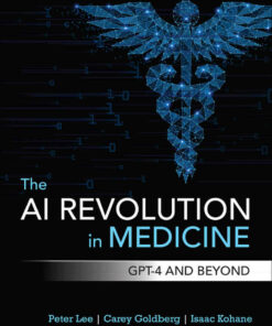 The AI Revolution in Medicine: GPT-4 and Beyond 1st Edition ebook