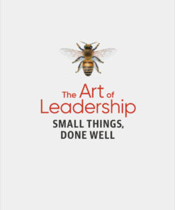 The Art of Leadership: Small Things Done Well ebook