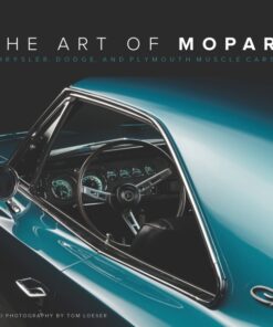 The Art of Mopar: Chrysler Dodge and Plymouth Muscle Cars ebook