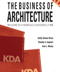 The Business of Architecture: Your Guide to a Financially Successful Firm ebook