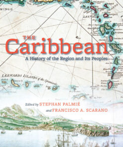 The Caribbean: A History of the Region and Its Peoples ebook