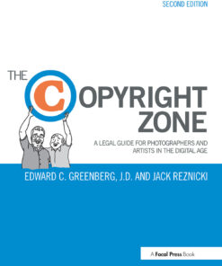 The Copyright Zone: A Legal Guide For Photographers and Artists In The Digital Age ebook