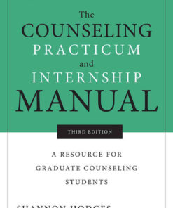 The Counseling Practicum and Internship Manual: A Resource for Graduate Counseling Students 3rd Edition ebook