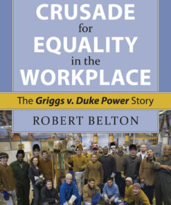The Crusade for Equality in the Workplace: The Griggs v. Duke Power Story ebook