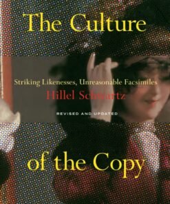 The Culture of the Copy: Striking Likenesses Unreasonable Facsimiles ebook
