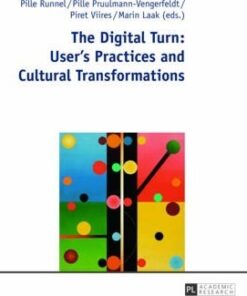 The Digital Turn: Users Practices and Cultural Transformations ebook