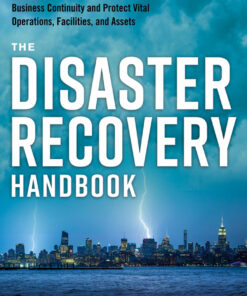 The Disaster Recovery Handbook: A Step-by-Step Plan to Ensure Business Continuity and Protect Vital Operations Facilities and Assets ebook