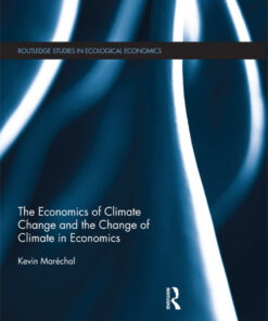 The Economics of Climate Change and the Change of Climate in Economics ebook