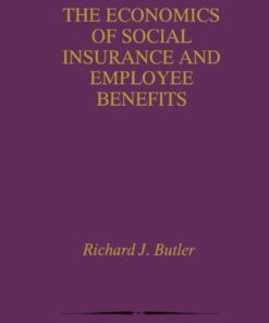 The Economics of Social Insurance and Employee Benefits ebook