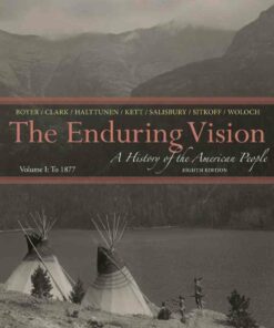 The Enduring Vision: A History of the American People Volume I: To 1877 8th Edition ebook