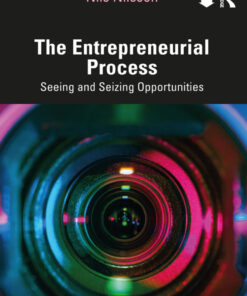 The Entrepreneurial Process: Seeing and Seizing Opportunities ebook