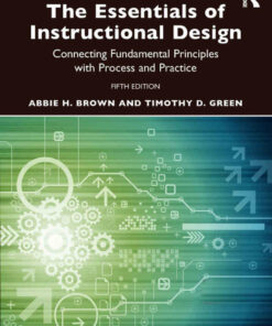 The Essentials of Instructional Design: Connecting Fundamental Principles with Process and Practice ebook