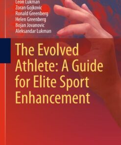 The Evolved Athlete: A Guide for Elite Sport Enhancement ebook