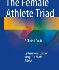 The Female Athlete Triad: A Clinical Guide ebook