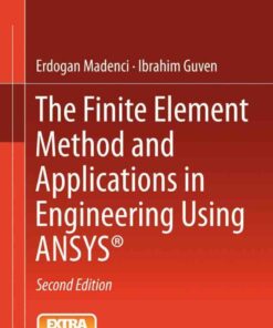 The Finite Element Method and Applications in Engineering Using ANSYS? ebook