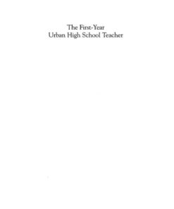 The First-Year Urban High School Teacher: Holding the Torch Lighting the Fire ebook