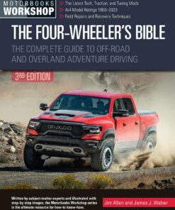 The Four-Wheeler's Bible: The Complete Guide to Off-Road and Overland Adventure Driving Revised & Updated ebook