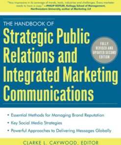 The Handbook of Strategic Public Relations and Integrated Marketing Communications Second Edition ebook