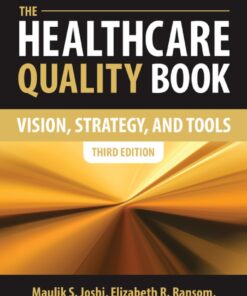 The Healthcare Quality Book: Vision Strategy and Tools ebook
