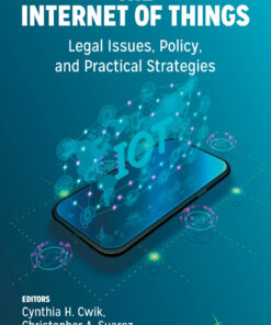 The Internet of Things (IoT)Legal Issues Policy and Practical Strategies ebook
