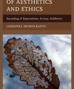 The Intertwining of Aesthetics and Ethics: Exceeding of Expectations Ecstasy Sublimity ebook