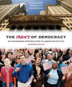 The Irony of Democracy: An Uncommon Introduction to American Politics 17th Edition ebook
