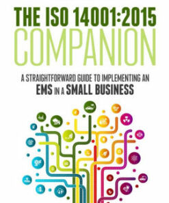 The ISO 14001:2015 Companion: A Straightforward Guide to Implementing an EMS in a Small Business ebook