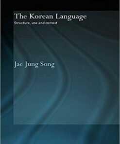 The Korean Language: Structure Use and Context ebook