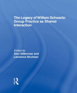 The Legacy of William Schwartz: Group Practice as Shared Interaction ebook