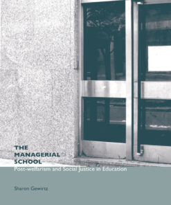 The Managerial School: Post-welfarism and Social Justice in Education ebook