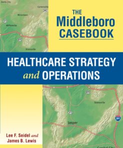 The Middleboro Cas
Healthcare Strategy and Operations ebook