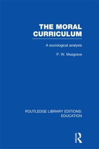 The Moral Curriculum: A Sociological Analysis ebook